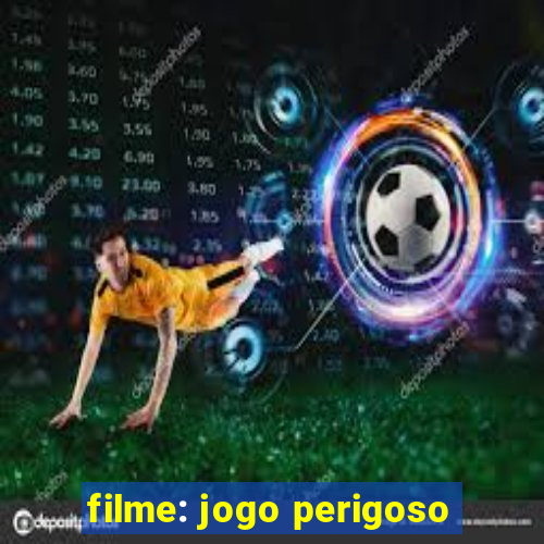 filme: jogo perigoso